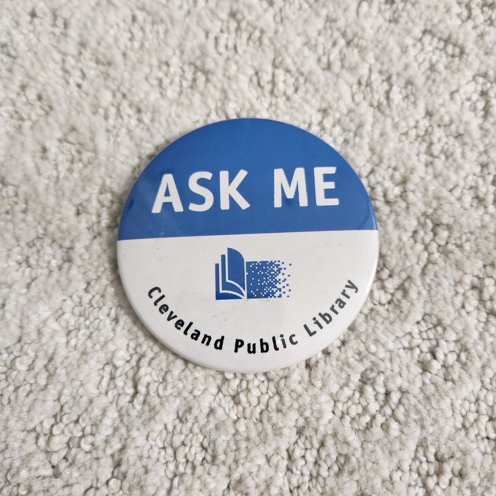 Cleveland Public Library Ask Me Pinback‎ Button Blue White 3 Inch Round Logo Pin